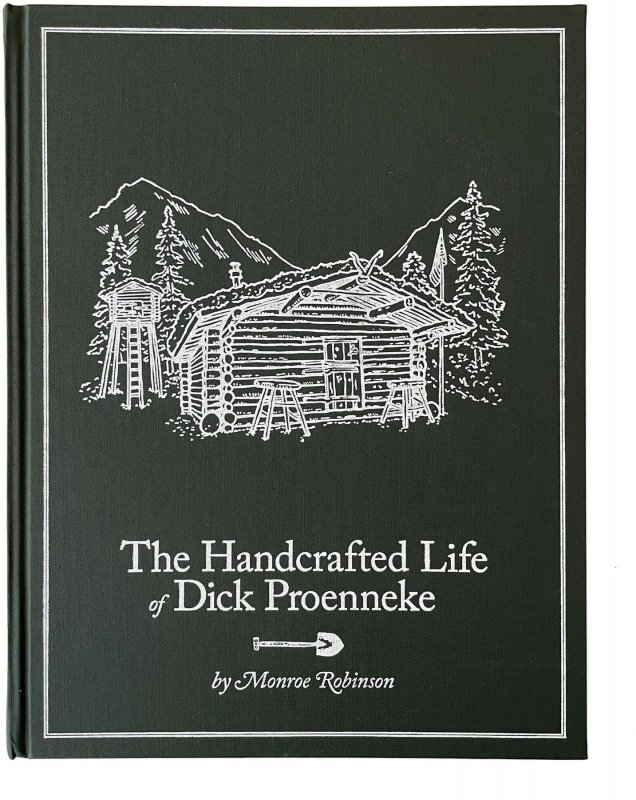 Lost Art Press The Handcrafted Life of Dick Proenneke